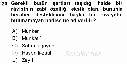 Hadis Tarihi ve Usulü 2016 - 2017 Dönem Sonu Sınavı 20.Soru