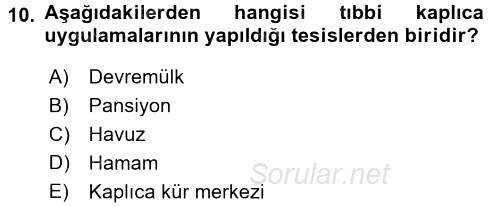 Termal ve Spa Hizmetleri 2017 - 2018 Dönem Sonu Sınavı 10.Soru