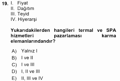Termal ve Spa Hizmetleri 2017 - 2018 Dönem Sonu Sınavı 19.Soru