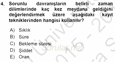 Davranış Ve Öğrenme Sorunu Olan Çocukların Eğitimi 2015 - 2016 Ara Sınavı 4.Soru