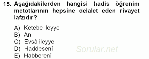 Hadis Tarihi ve Usulü 2013 - 2014 Tek Ders Sınavı 15.Soru