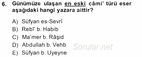 Hadis Tarihi ve Usulü 2013 - 2014 Tek Ders Sınavı 6.Soru