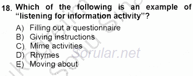 Çocuklara Yabancı Dil Öğretimi 1 2012 - 2013 Dönem Sonu Sınavı 18.Soru