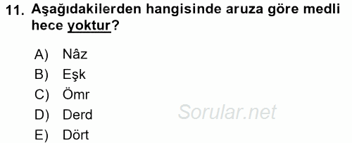 Eski Türk Edebiyatına Giriş: Biçim ve Ölçü 2017 - 2018 Dönem Sonu Sınavı 11.Soru