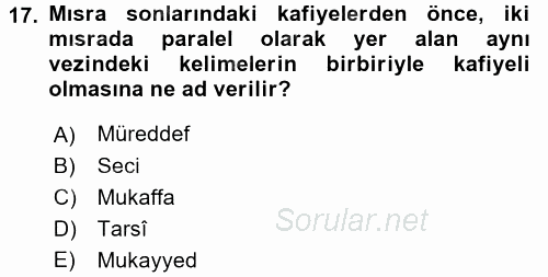 Eski Türk Edebiyatına Giriş: Biçim ve Ölçü 2017 - 2018 Dönem Sonu Sınavı 17.Soru