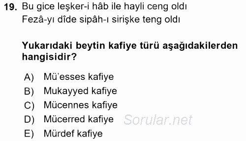 Eski Türk Edebiyatına Giriş: Biçim ve Ölçü 2017 - 2018 Dönem Sonu Sınavı 19.Soru