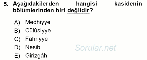 Eski Türk Edebiyatına Giriş: Biçim ve Ölçü 2017 - 2018 Dönem Sonu Sınavı 5.Soru