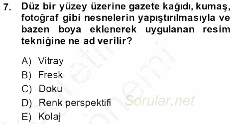 Güzel Sanatlar 2013 - 2014 Ara Sınavı 7.Soru