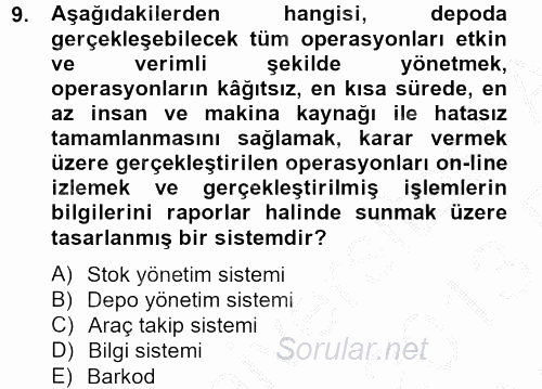 Lojistik Yönetimi 2012 - 2013 Ara Sınavı 9.Soru