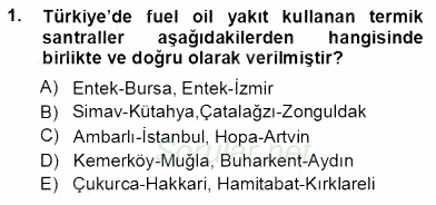 Elektrik Enerjisi Üretimi 2012 - 2013 Ara Sınavı 1.Soru