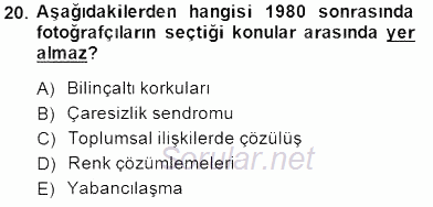 Fotoğraf Tarihi 2014 - 2015 Dönem Sonu Sınavı 20.Soru