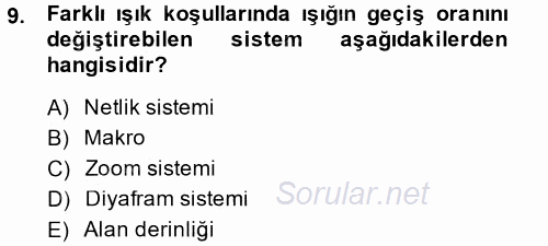 Kamera Tekniğine Giriş 2014 - 2015 Tek Ders Sınavı 9.Soru