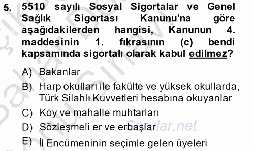 Sosyal Güvenlik Hukuku 2014 - 2015 Dönem Sonu Sınavı 5.Soru