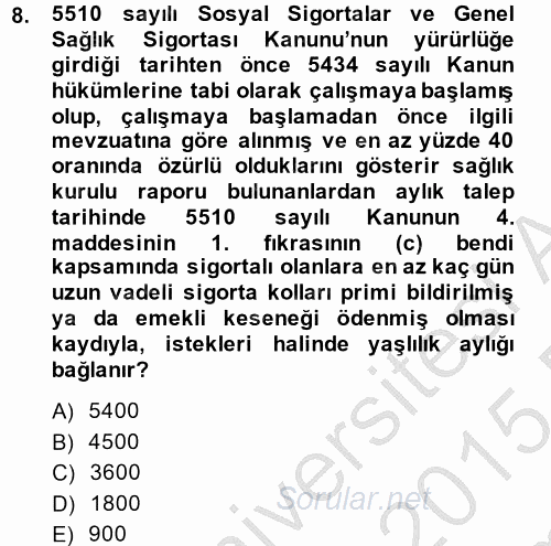 Sosyal Güvenlik Hukuku 2014 - 2015 Dönem Sonu Sınavı 8.Soru