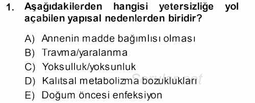 Özel Gereksinimli Bireyler ve Bakım Hizmetleri 2014 - 2015 Dönem Sonu Sınavı 1.Soru