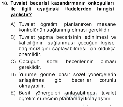 Özel Gereksinimli Bireyler ve Bakım Hizmetleri 2014 - 2015 Dönem Sonu Sınavı 10.Soru