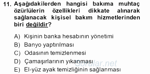 Özel Gereksinimli Bireyler ve Bakım Hizmetleri 2014 - 2015 Dönem Sonu Sınavı 11.Soru