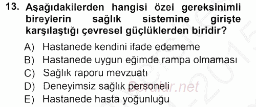 Özel Gereksinimli Bireyler ve Bakım Hizmetleri 2014 - 2015 Dönem Sonu Sınavı 13.Soru