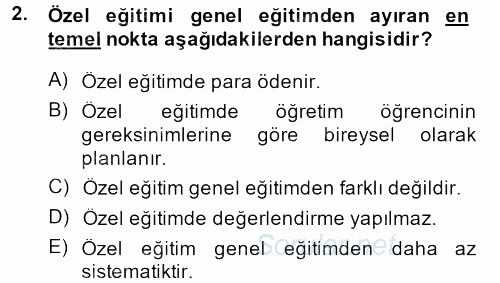 Özel Gereksinimli Bireyler ve Bakım Hizmetleri 2014 - 2015 Dönem Sonu Sınavı 2.Soru