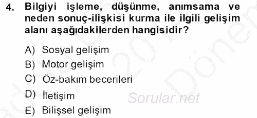 Özel Gereksinimli Bireyler ve Bakım Hizmetleri 2014 - 2015 Dönem Sonu Sınavı 4.Soru