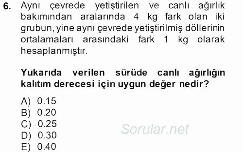 Hayvan Yetiştirme 2013 - 2014 Ara Sınavı 6.Soru