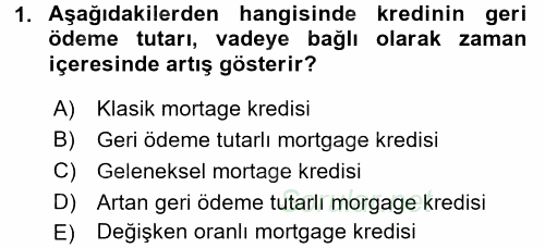 Bankalarda Kredi Yönetimi 2017 - 2018 Dönem Sonu Sınavı 1.Soru