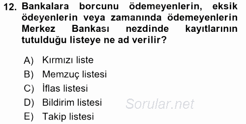 Bankalarda Kredi Yönetimi 2017 - 2018 Dönem Sonu Sınavı 12.Soru