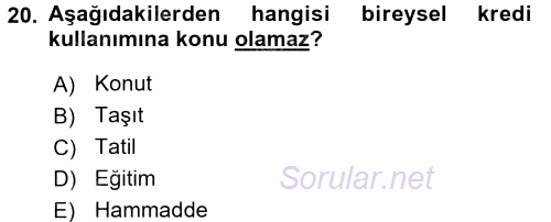 Bankalarda Kredi Yönetimi 2017 - 2018 Dönem Sonu Sınavı 20.Soru