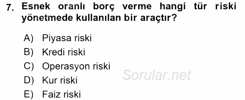 Bankalarda Kredi Yönetimi 2017 - 2018 Dönem Sonu Sınavı 7.Soru