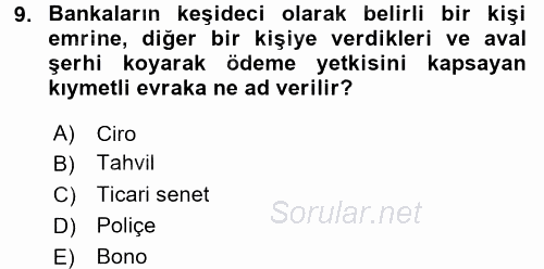 Bankalarda Kredi Yönetimi 2017 - 2018 Dönem Sonu Sınavı 9.Soru
