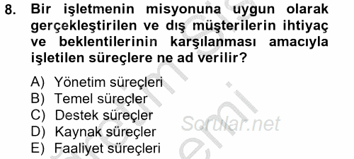 Kalite Yönetim Sistemleri 2012 - 2013 Dönem Sonu Sınavı 8.Soru