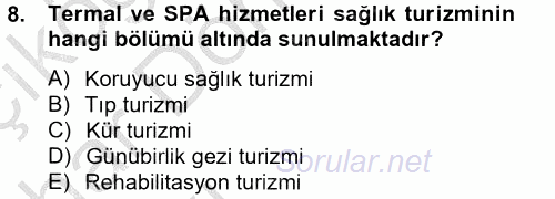 Termal ve Spa Hizmetleri 2012 - 2013 Ara Sınavı 8.Soru