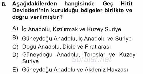 Eski Anadolu Tarihi 2013 - 2014 Dönem Sonu Sınavı 8.Soru