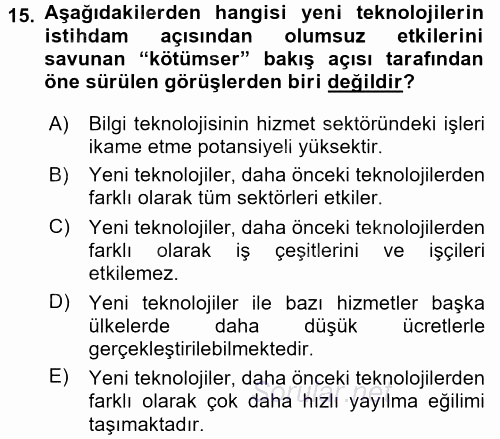 Yeni Teknolojiler ve Çalışma Hayatı 2017 - 2018 Dönem Sonu Sınavı 15.Soru