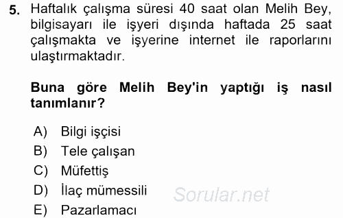 Yeni Teknolojiler ve Çalışma Hayatı 2017 - 2018 Dönem Sonu Sınavı 5.Soru