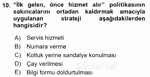 Sağlık Kurumlarında Operasyon Yönetimi 2016 - 2017 Dönem Sonu Sınavı 10.Soru