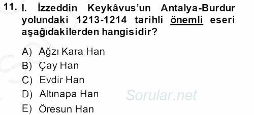 Türkiye Selçuklu Tarihi 2014 - 2015 Dönem Sonu Sınavı 11.Soru