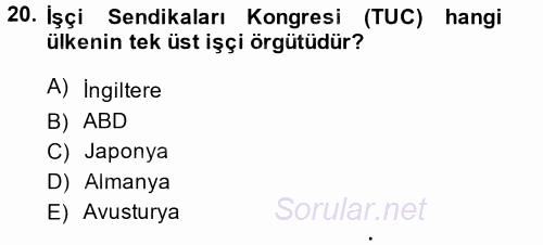 Sendikacılık 2014 - 2015 Dönem Sonu Sınavı 20.Soru
