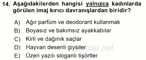 Profesyonel Yaşamda İmaj ve İtibar Yönetimi 2016 - 2017 Dönem Sonu Sınavı 14.Soru
