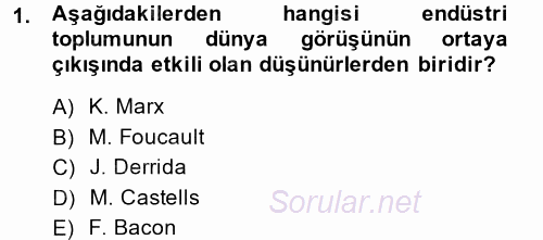 Endüstri Sosyolojisi 2014 - 2015 Dönem Sonu Sınavı 1.Soru