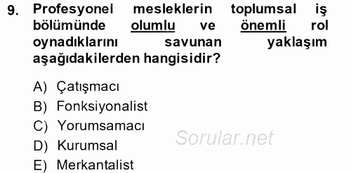 Endüstri Sosyolojisi 2014 - 2015 Dönem Sonu Sınavı 9.Soru