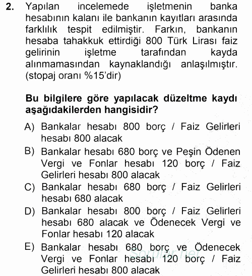 Muhasebe Uygulamaları 2012 - 2013 Dönem Sonu Sınavı 2.Soru