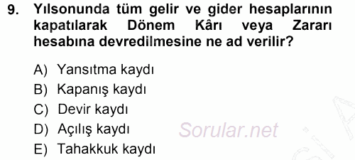 Muhasebe Uygulamaları 2012 - 2013 Dönem Sonu Sınavı 9.Soru