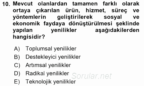 Yenilik Yönetimi 2016 - 2017 Ara Sınavı 10.Soru