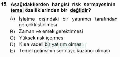 Girişim Finansmanı 2012 - 2013 Dönem Sonu Sınavı 15.Soru