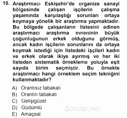 Sosyolojide Araştırma Yöntem ve Teknikleri 2012 - 2013 Dönem Sonu Sınavı 10.Soru