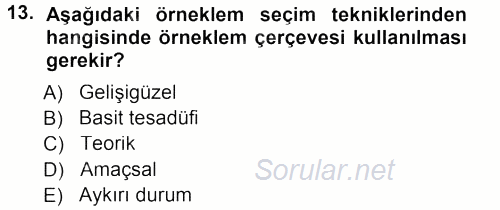 Sosyolojide Araştırma Yöntem ve Teknikleri 2012 - 2013 Dönem Sonu Sınavı 13.Soru