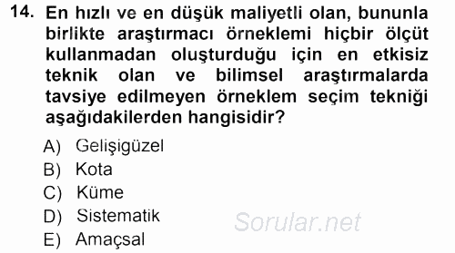 Sosyolojide Araştırma Yöntem ve Teknikleri 2012 - 2013 Dönem Sonu Sınavı 14.Soru