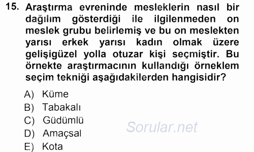 Sosyolojide Araştırma Yöntem ve Teknikleri 2012 - 2013 Dönem Sonu Sınavı 15.Soru