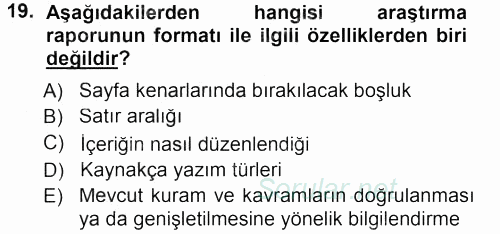 Sosyolojide Araştırma Yöntem ve Teknikleri 2012 - 2013 Dönem Sonu Sınavı 19.Soru